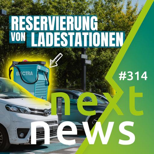 nextnews: neue E-Auto-Förderung (fast) beschlossen, Wo laden E-Auto-Flotten? Ladestation reservieren