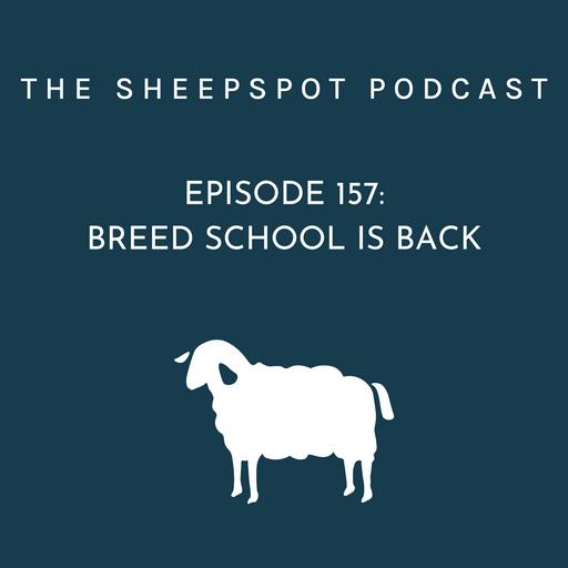 Episode 157: Breed School is Back