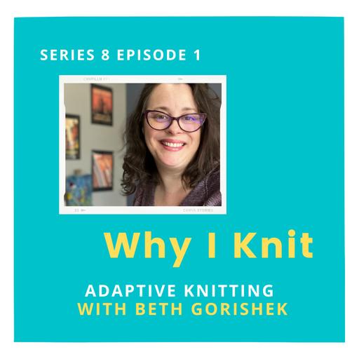 Adaptive knitting with Beth Gorishek