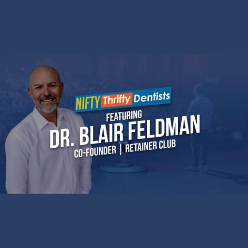 How Retainer Club is Revolutionizing Orthodontics | Dr. Blair Feldman with Dr. Glenn Vo