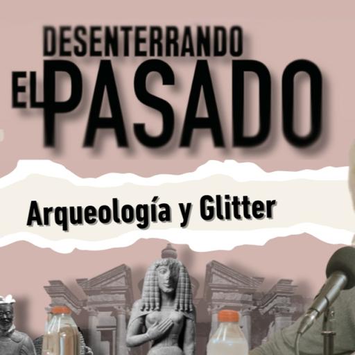 Arqueología y glitter: Desenterrando géneros del pasado y del futuro