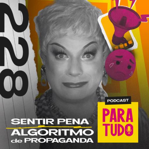 #228 - Algoritmo, anúncios e conselho ruim