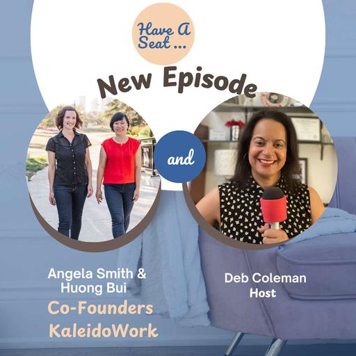 The Human Side of Leadership: A Conversation with Huong Bui & Angela Smith, Co-Founders, KaleidoWork