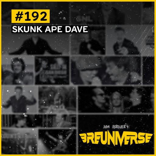 Skunk Ape Dave | Jim Breuer's Breuniverse Ep.192