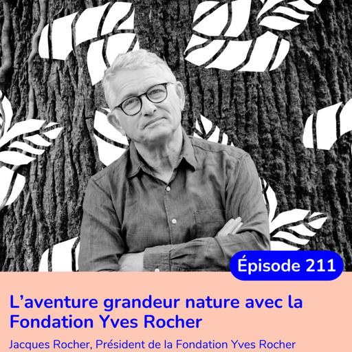 L’aventure grandeur nature avec la Fondation Yves Rocher