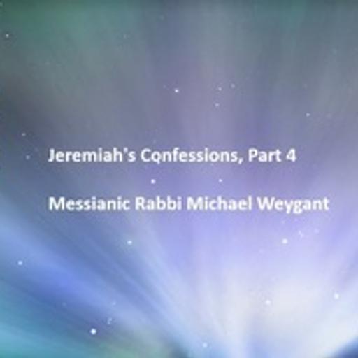 Jeremiah's Confessions, Part 4