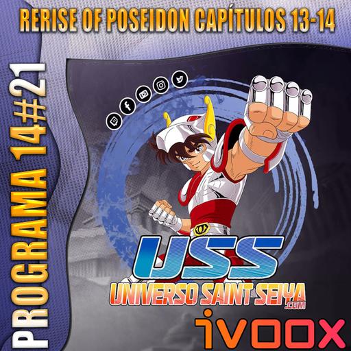 14x21 Rerise of Poseidon Capítulos 13-14 - Análisis y Debate
