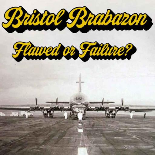 The Bristol Brabazon with Alan J Porter