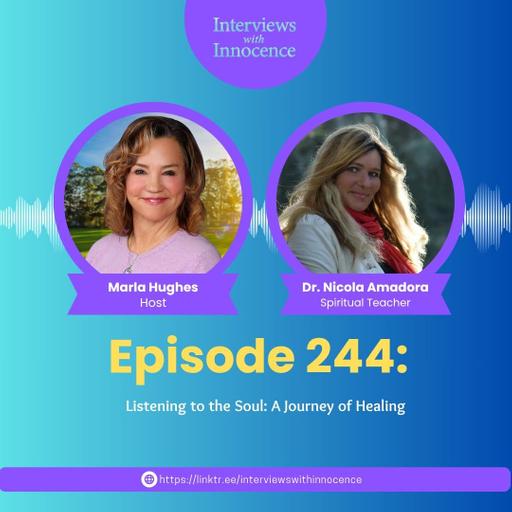 Episode 244 - Listening to the Soul: A Journey of Healing with Dr. Nicola Amadora