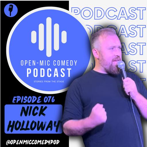 076 - Driving Forward in Comedy with Nick Holloway