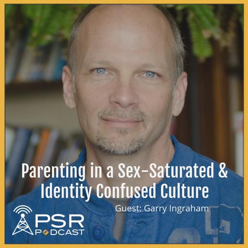 Parenting in a Sex-Saturated and Identity Confused Culture