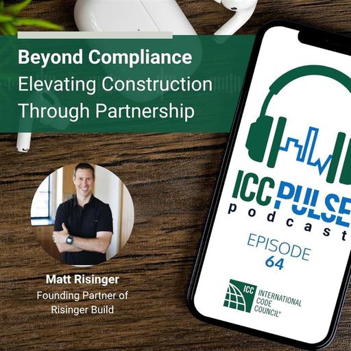 Episode 64: Beyond Compliance: Elevating Construction Through Partnership