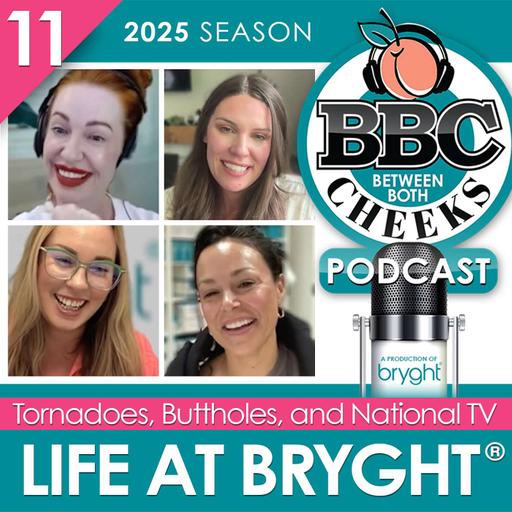Life at Bryght: Tornadoes, Buttholes, and National TV // EP#11 SE:2025