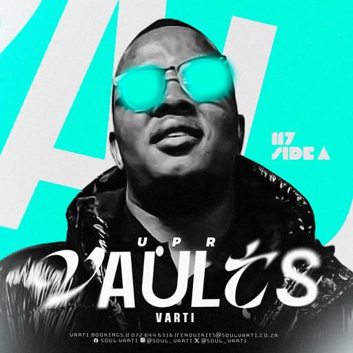 VARTI Presents. UPR Vaults Vol: 117 (SIDE A)