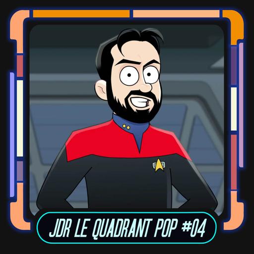 JDR STAR TREK - Le Quadrant Pop : "un temps d'avance" #04