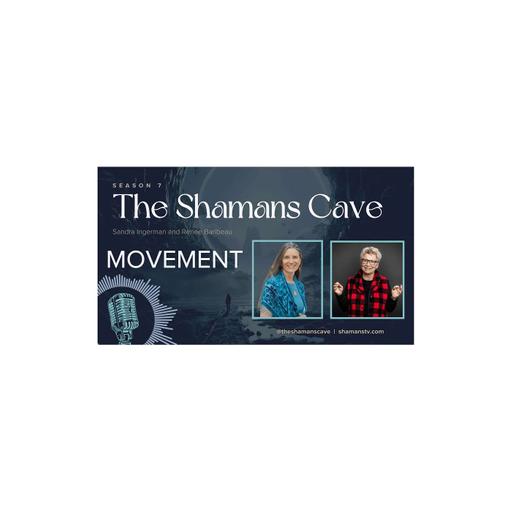 Movement: The Shamans Cave