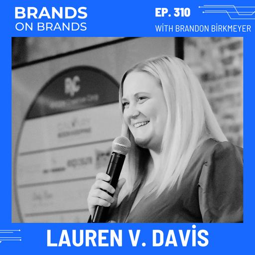 Memorable Personal Branding and Public Speaking with Lauren Davis | Ep. 310