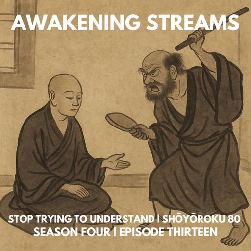Stop Trying to Understand, and See | Shōyōroku Case 80: Ryuge Passes the Chin Rest