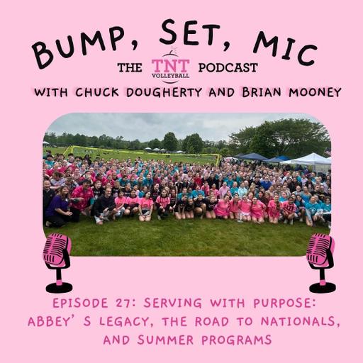 Ep 27 Serving with Purpose: Abbey’s Legacy, the Road to Nationals, and Summer Programs