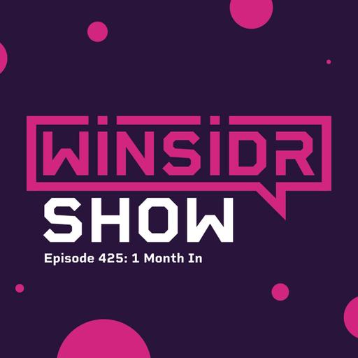 Winsidr Show - 1 Month In