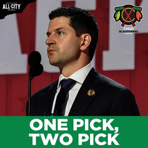 Will the Blackhawks MAKE BOTH of Their First Round Picks? | CHGO Blackhawks Podcast