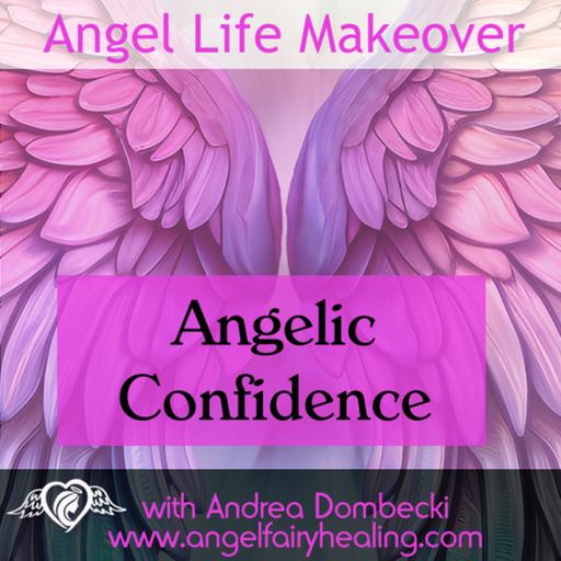 Episode 205: Angelic Confidence