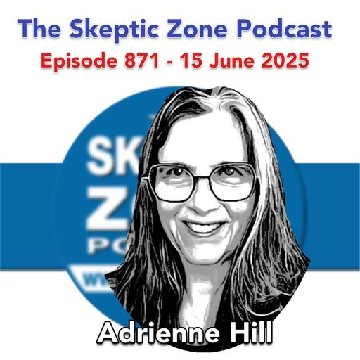 The Skeptic Zone #871 - 15.June.2025