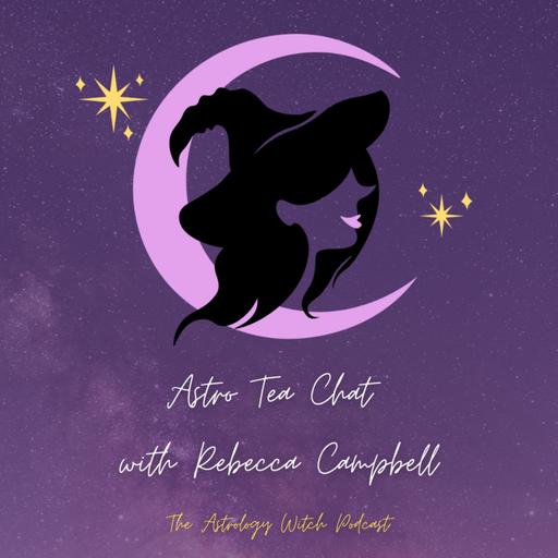 Astro Tea Chat with Rebecca Campbell