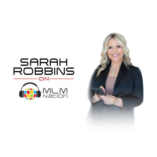 Sarah Robbins: Network Marketing Success with the Multiply Method