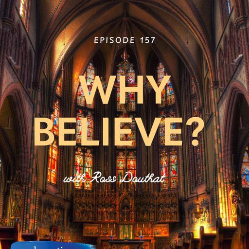 157. Why Believe?