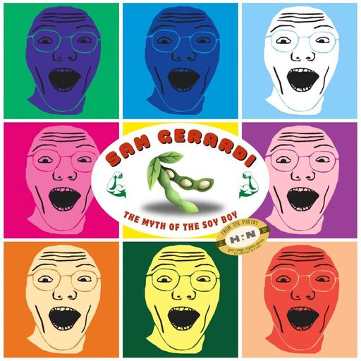 From The Pantry: Myth of the Soyboy Ep 1