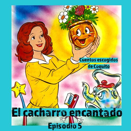 Cuento infantil: El cacharro encantado - Temporada 24 - Episodio 5