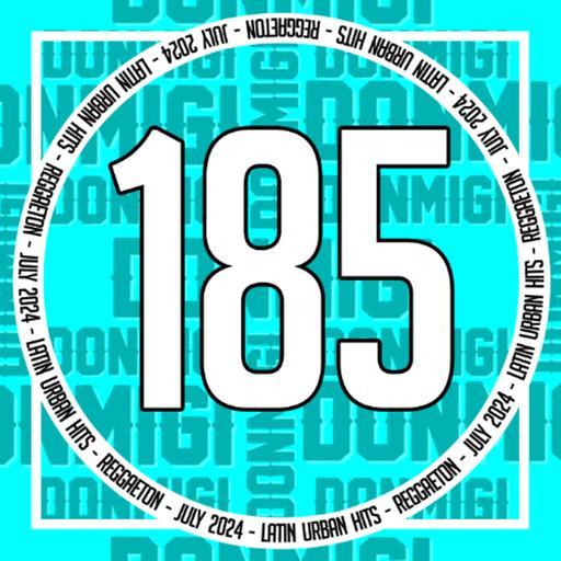Reggaeton Hits July 2024 Episode #185