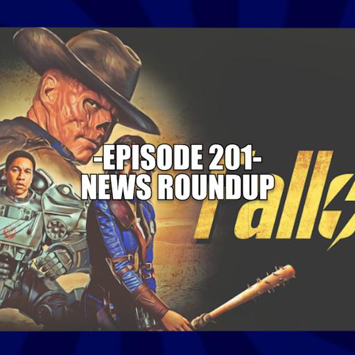 EPISODE 201 - NEWS ROUNDUP