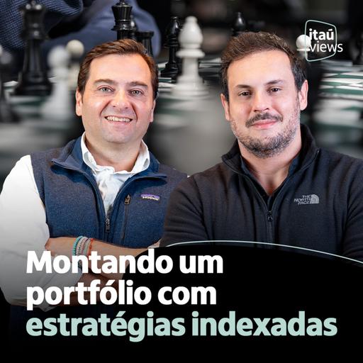 T7 #25 | Montando um portfólio com estratégias indexadas