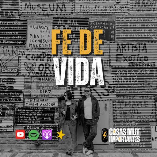 E160 • Fe de vida • Cosas Muy Importantes