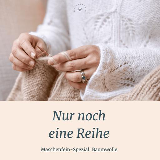 53 - Maschenfein-Spezial: Baumwolle