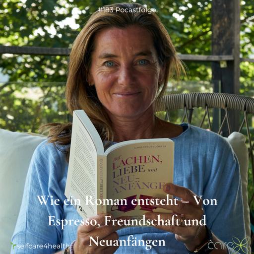 #183 Wie ein Roman entsteht – Von Espresso, Freundschaft und Neuanfängen