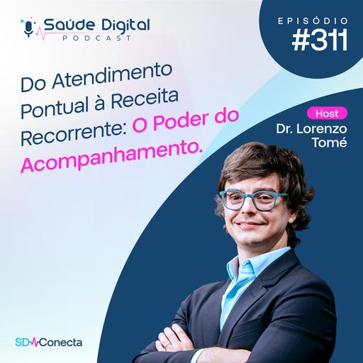 SD311 - Do Atendimento Pontual à Receita Recorrente: O Poder do Acompanhamento