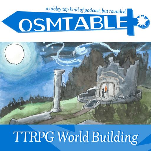 OSMtable! TTRPG World Building