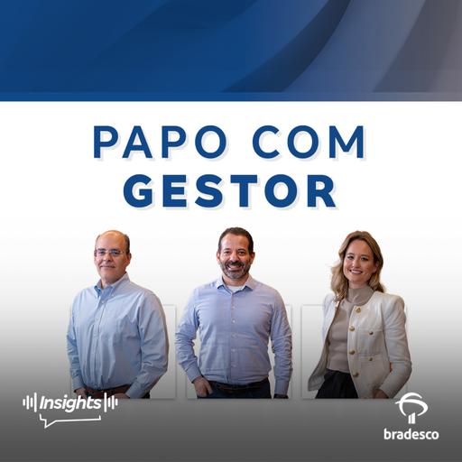 Papo com Gestor #277 - Chegou o momento de investir na Bolsa? Confira a visão de gestores renomados