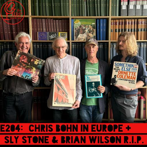 E204: Chris Bohn in Europe + Sly Stone & Brian Wilson R.I.P.
