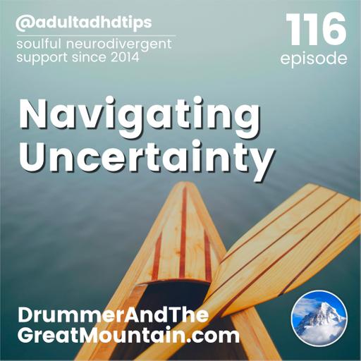 Adult ADHD Tips – Navigating Uncertainty as a Neurodivergent Person