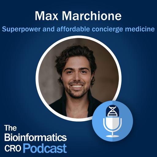Max Marchione - Superpower and affordable concierge medicine