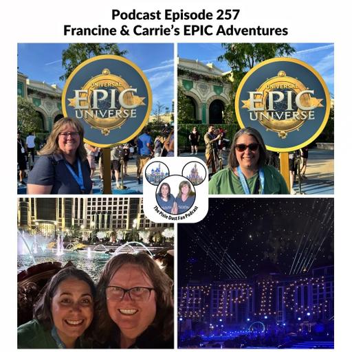 Podcast 257 – Francine and Carrie's EPIC Adventure