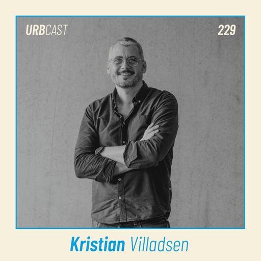 229: What makes a successful urban district? | Kristian Villadsen - BRIQ