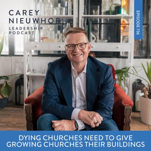 CNLP 736 | Why Dying Churches Need to Give Growing Churches Their Buildings: The Argument and The Main Objections