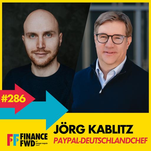 FFWD #286 mit dem Paypal-Deutschlandchef Jörg Kablitz
