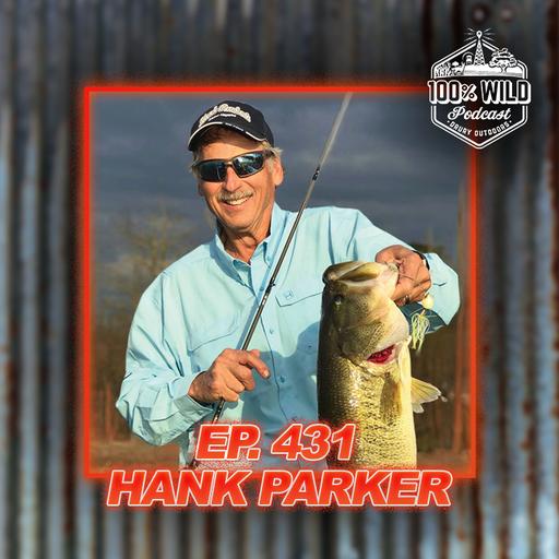Why Hank Parker Walked Away From Fishing Fame | 100% Wild Podcast Ep. 431