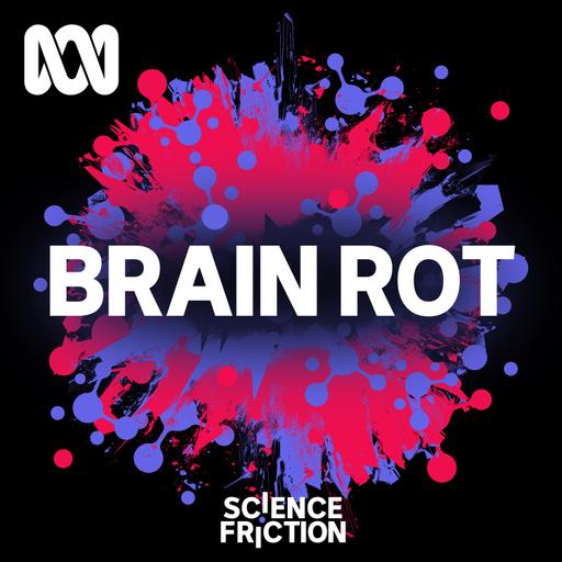 03 | Brain Rot: Is tech making your memory better or worse?
